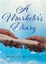 Marcus Williams - A Marketer's Diary