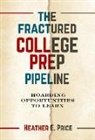 Heather E Price, Heather E. Price - The Fractured College Prep Pipeline