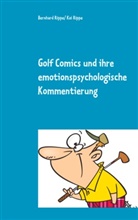 Bernhard Rippe - Golf Comics und ihre emotionspsychologische Kommentierung
