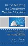 Lori Fulton, Lori Yoshioka Fulton, Lori Fulton, Lori Fulton PhD, Nancy P. Gallavan, Gallavan Nancy P.... - Online Teaching and Learning for Teacher Educators