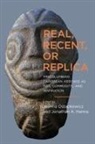 Jonathan A. Hanna, Joanna Ostapkowicz, Jonathan A Hanna, Jonathan A. Hanna, Joanna Ostapkowicz - Real, Recent, or Replica
