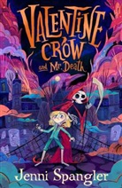 JENNI SPANGLER, Jenni Spangler - Valentine Crow & Mr Death