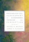 Irving B. Kleiger Weiner, James H Kleiger, James H. Kleiger, Irving B Weiner, Irving B. Weiner - Psychological Assessment of Disordered Thinking and Perception