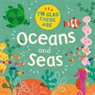 Franklin Watts, Fiona Powers, Tracey Turner, Fiona Powers - I'm Glad There Are: Oceans and Seas