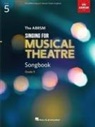 ABRS, ABRSM - Singing for Musical Theatre Songbook Grade 5