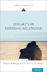 Elizabeth M. Morgan, Elizabeth M. (Associate Professor of Psych Morgan, Elizabeth M. (Associate Professor of Psychology Morgan, Manfred H. M. van Dulmen, Manfred H. M. (Professor van Dulmen, Elizabeth M. Morgan... - Sexuality in Emerging Adulthood
