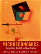Samuel Bowles, Samuel (Research Professor and Director of Bowles, Bowles Samuel, Simon D. Halliday - Microeconomics