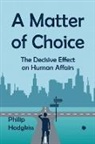 Philip Hodgkiss - A Matter of Choice