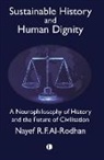 Nayef Al-Rodhan, Nayef R. F. Al-Rodhan - Sustainable History and Human Dignity