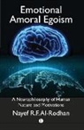Nayef Al-Rodhan, Nayef R. F. Al-Rodhan - Emotional Amoral Egoism