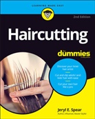 J Elaine Spear, J. Elaine Spear, Je Spear, Jeryl E Spear, Jeryl E. Spear - Haircutting for Dummies