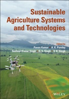 P Kumar, Pavan Kumar, Pavan Pandey Kumar, Pavan Singh Kumar, A. K. Pandey, S. S. Singh... - Sustainable Agriculture Systems and Technologies