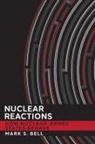 Mark S. Bell - Nuclear Reactions