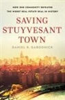 Daniel R Garodnick, Daniel R. Garodnick - Saving Stuyvesant Town