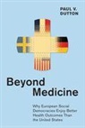 Paul V. Dutton - Beyond Medicine