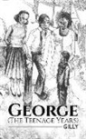 Gilly ., Gilly - George (The Teenage Years)