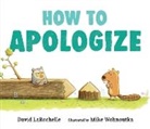 David LaRochelle, LaRochelle David, Mike Wohnoutka, Wohnoutka Mike - How to Apologize
