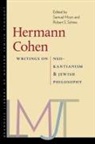 Samuel Moyn, Samuel Schine Moyn, Robert S. Schine - Hermann Cohen - Writings on Neo-Kantianism and Jewish Philosophy