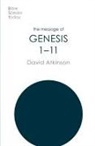David Atkinson, David (Author) Atkinson, Atkinson David - The Message of Genesis 1-11
