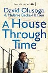 Melanie Backe-Hansen, David Olusoga, Olusoga David - A House Through Time