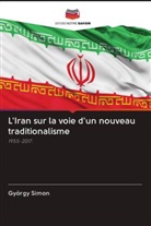 György Simon - L'Iran sur la voie d'un nouveau traditionalisme