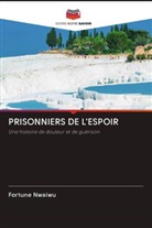 Fortune Nwaiwu - PRISONNIERS DE L'ESPOIR