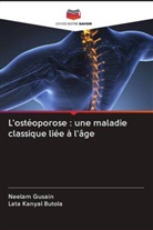 Neelam Gusain, Lata Kanyal Butola - L'ostéoporose : une maladie classique liée à l'âge