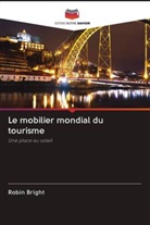 Robin Bright - Le mobilier mondial du tourisme
