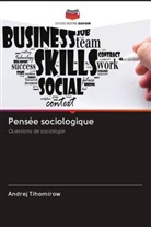 Andrej Tihomirow - Pensée sociologique