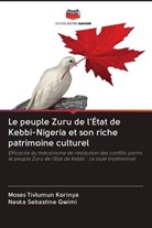 Neska Sebastine Gwimi, Moses Tivlumun Korinya - Le peuple Zuru de l'État de Kebbi-Nigeria et son riche patrimoine culturel