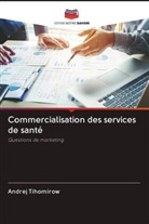 Andrej Tihomirow - Commercialisation des services de santé