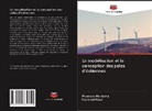 Harpreet Kaur, Prashant Mankotia - La modélisation et la conception des pales d'éoliennes