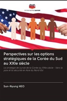 Sun-Nyung Heo - Perspectives sur les options stratégiques de la Corée du Sud au XXIe siècle