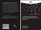 Irina Korotkova, Tamara Sakhno, Anatolii Semenov - Le rayonnement ultraviolet : Procédés de désinfection et de stimulation