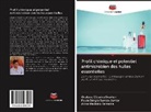 Gustavo Oliveira Everton, Aline Medeiro Ferreira, Paulo Sér Santos Júnior, Paulo Sérgio Santos Júnior - Profil chimique et potentiel antimicrobien des huiles essentielles