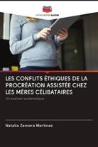 Natalia Zamora Martínez - LES CONFLITS ÉTHIQUES DE LA PROCRÉATION ASSISTÉE CHEZ LES MÈRES CÉLIBATAIRES
