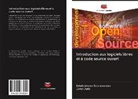 Janet Jude, Balakrishnan Subramanian - Introduction aux logiciels libres et à code source ouvert