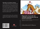 Dr. Rehab Mohamed A. M. ElDesoukey, Rehab Mohamed A. M. ElDesoukey - Diagnostic et contrôle des maladies respiratoires chez les animaux de ferme