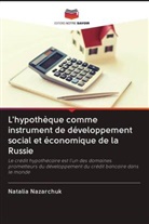 Natalia Nazarchuk - L'hypothèque comme instrument de développement social et économique de la Russie