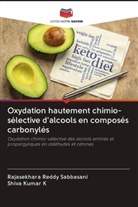 Shiva Kumar K, Rajasekhara Reddy Sabbasani - Oxydation hautement chimio-sélective d'alcools en composés carbonylés