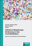 Fränkel, Fränkel, Silvia Fränkel, Caroli Johanna Kiso, Carolin Johanna Kiso, Carolin Johanna Kiso - Inklusive Begabungsförderung in den Fachdidaktiken