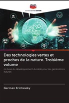 German Krichevsky - Des technologies vertes et proches de la nature. Troisième volume
