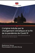 Parameswara Achutha Kurup, Ravikumar Kurup - L'origine induite par le changement climatique et la fin de la pandémie de Covid 19