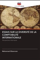 Mohamed Elbannan - ESSAIS SUR LA DIVERSITÉ DE LA COMPTABILITÉ INTERNATIONALE