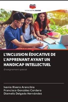 Diamelis Delgado Hernández, Francisco González Cordero, Ivania Rivero Arencibia - L'INCLUSION ÉDUCATIVE DE L'APPRENANT AYANT UN HANDICAP INTELLECTUEL