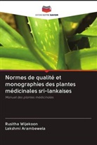 Lakshmi Arambewela, Rusitha Wijekoon - Normes de qualité et monographies des plantes médicinales sri-lankaises