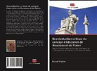 Kemal Yildirim - Une évaluation critique du concept d'éducation de Rousseau et de Platon