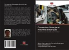 Heitor Hermeson de Carvalho Rodrigues, Fábio Lavor Bezerra, Jorge Rodrigo Silva de Lima - Conversion d'énergie et machines électriques