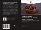 Adriane Miranda, Maricely Toro - Optimisation de la transformation des fèves de cacao en Amazonie