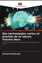 German Krichevsky - Des technologies vertes et proches de la nature. Volume deux